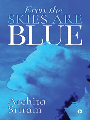 cover image of Even the Skies Are Blue